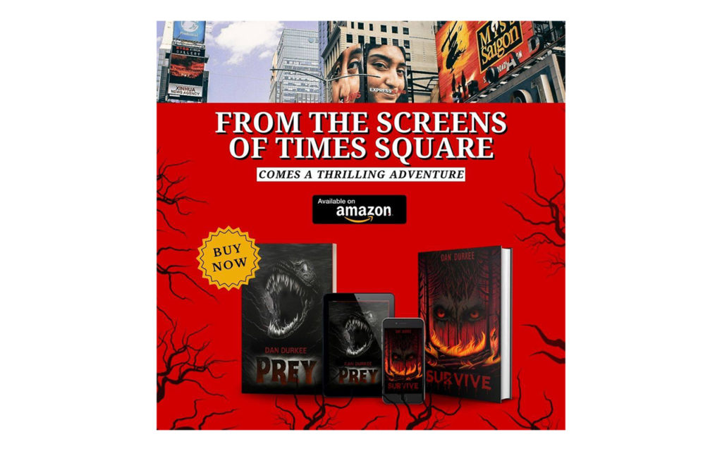 Indie Author Dan Durkee’s Thrillers ‘Prey’ and ‘Survive’ Garner Acclaim: Times Square Spotlight, Glowing Reviews, and Forbes Recognition